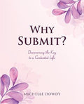 Why Submit?  Discovering the Key to a Contented Life
